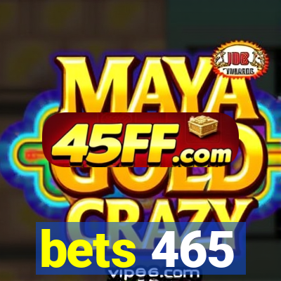 bets 465